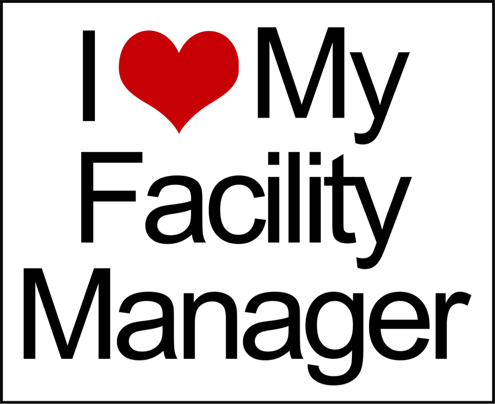 Graphic that says "I love my Facility Manager"